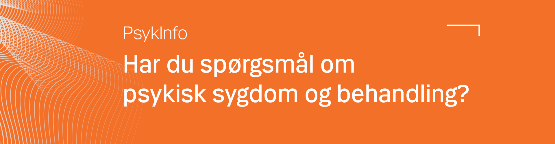 Har du spørgsmål om psykisk sygdom?